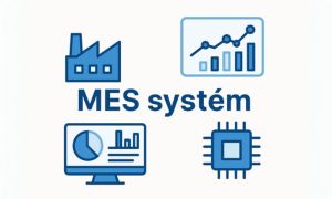 MES – výrobní informační systém