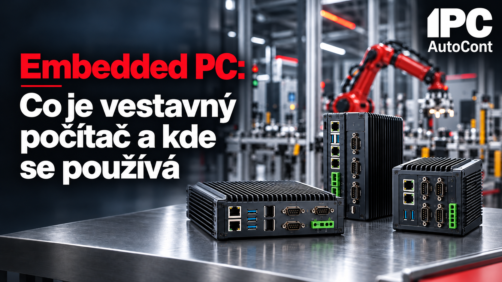 Embedded PC: co je vestavný počítač a kde se používá